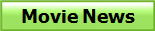Movie News